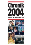 Chronik 2004: Tag f�r Tag in Wort und Bild