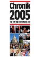 Chronik 2005: Tag für Tag in Wort und Bild