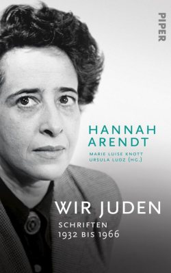 Hannah Arendt - Wir Juden