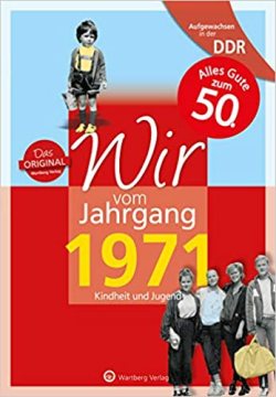 Alles zum Jahrgang 1971 in der DDR