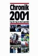 Chronik 2001: Tag für Tag in Wort und Bild