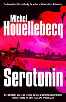 Michel Houellebecq 2019 Serotonin