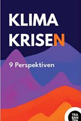 Klimakrise - und was zu tun ist