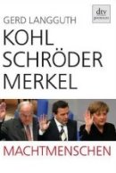 Kohl, Schröder, Merkerl