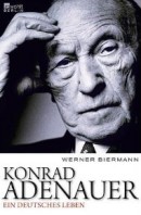 Konrad Adenauer - Ein deutsches Leben